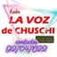 La Voz de Chuschi